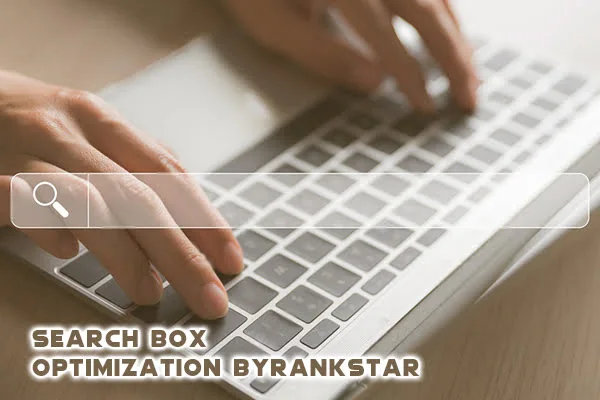 Search Box Optimization byRankstar