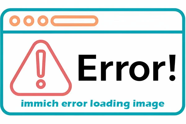 Immich Error Loading Image