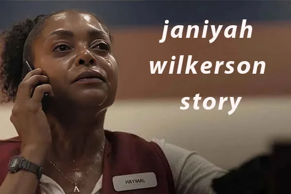 Janiyah Wilkerson Story